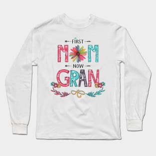 First Mom Now Gran Wildflowers Happy Mothers Day Long Sleeve T-Shirt